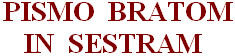 Pismo bratom in sestram